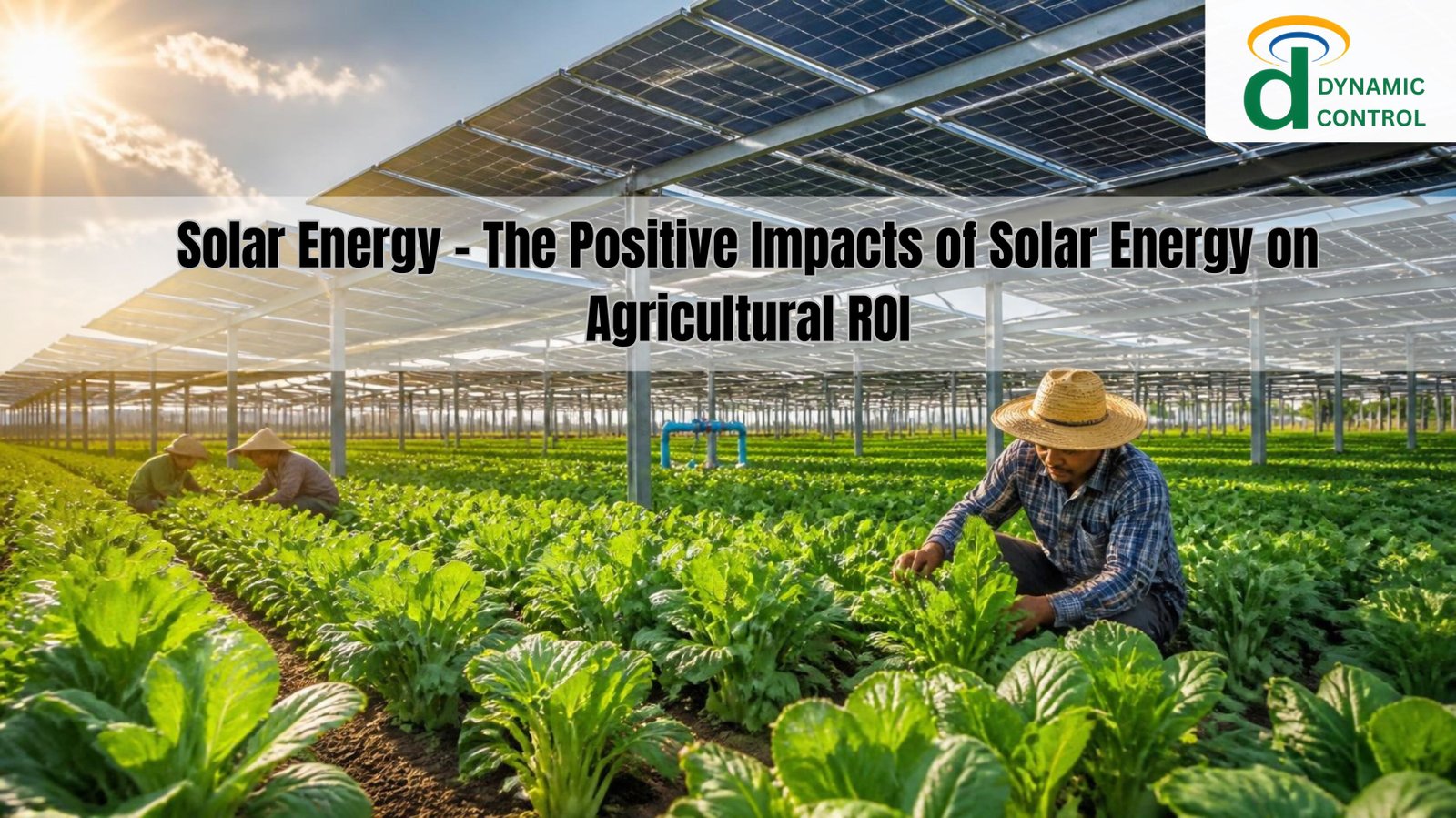 Solar Energy – The Positive Impacts of Solar Energy on Agricultural ROI 2026